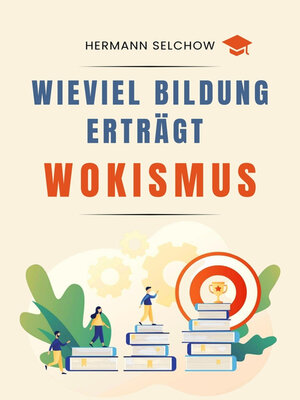 cover image of Wieviel Bildung erträgt Wokismus